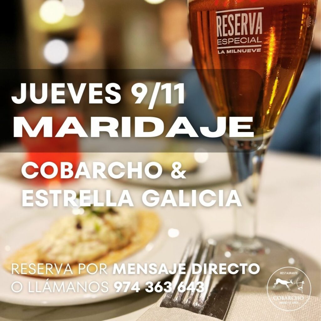 El próximo jueves 9 de noviembre a las 20h, tendrá lugar un maridaje muy especial en Restaurante Cobarcho: selección de tapas del Cobarcho que se maridarán con cervezas de Estrella Galicia de la mano de un maestro cervecero que nos desvelará sus secretos.
